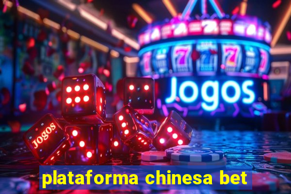 plataforma chinesa bet